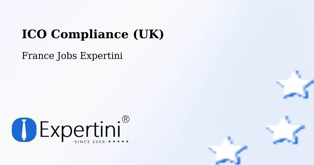 UK Data Protection & ICO Compliance – Écully - France Jobs Expertini